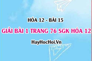 Giải bài 1 trang 76 SGK Hóa 12: Luyện tập Polime và vật liệu Polime